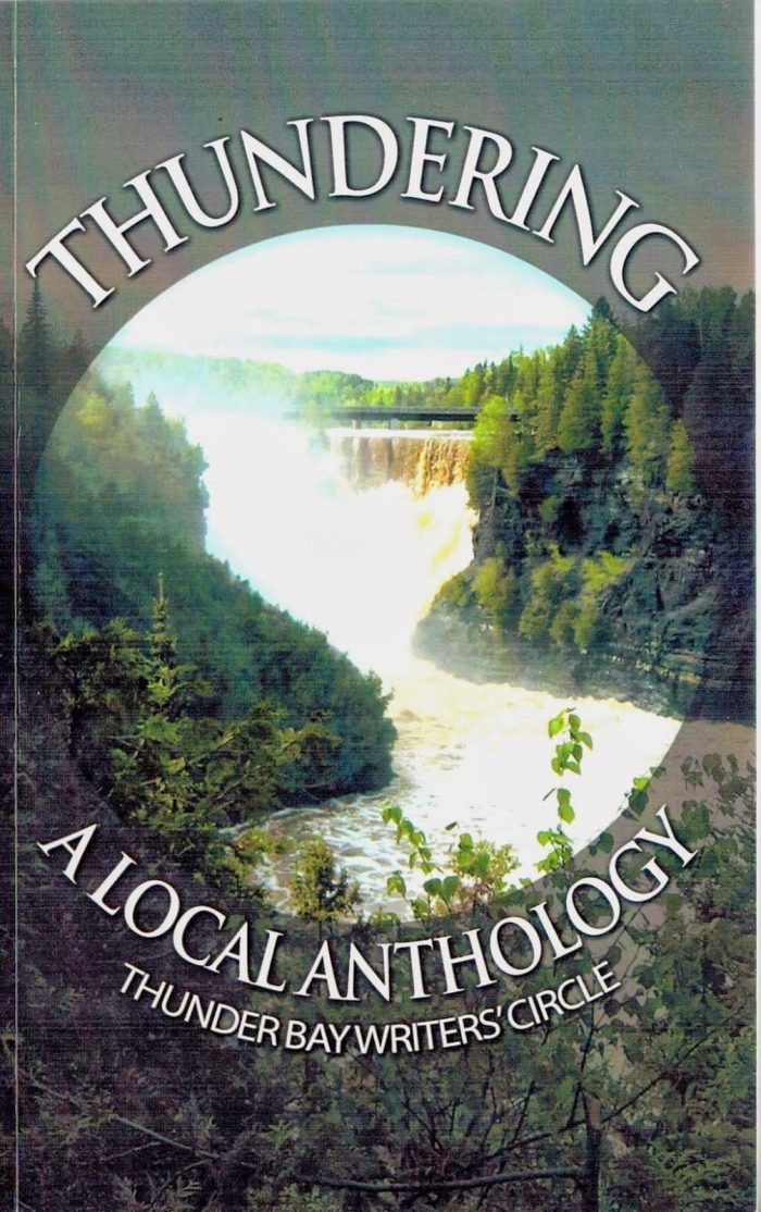 Thundering: A Local Anthology – Thunder Bay Writers’ Circle