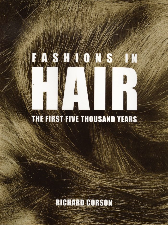 Fashions in Hair: The First Five Thousand Years – Richard Corson