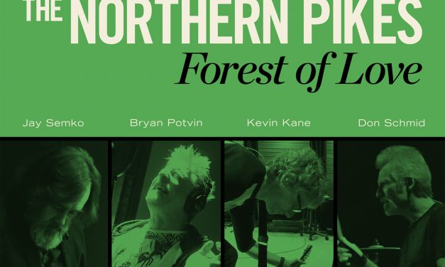 Forest of Love: The Northern Pikes