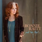 Just Like That: Bonnie Raitt