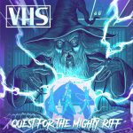 VHS: Quest for the Mighty Riff